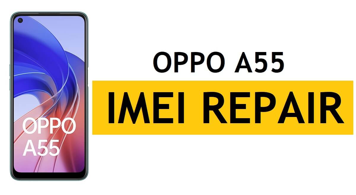 Oppo A55 CPH2325 Imei Repair Solution with Pandora Box